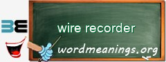WordMeaning blackboard for wire recorder
